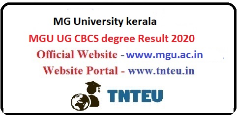 Mgu Ug Cbcs Results 2021 Out Mg University Ba B Com B Sc Bba Bca Bsw Result 2021 Tnteu News