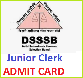 DSSSB Junior Clerk Admit card 2021