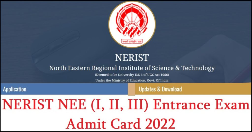 NERIST Entrance Exam Admit Card 2022