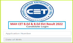 MAH B.Ed CET Result 2022 Link Cetcell.mahacet.org MHT CET BEd Elct ...