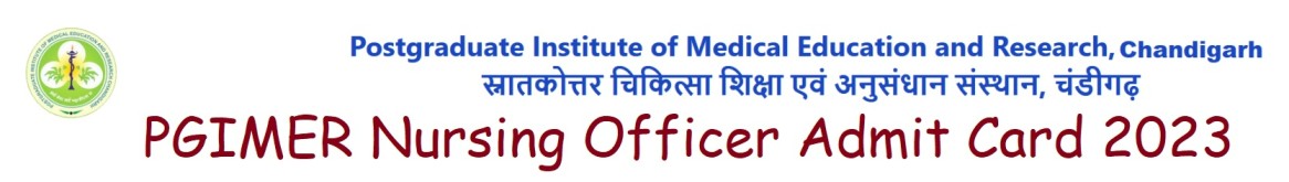 PGIMER Nursing Officer Admit Card 2023 {OUT} Staff Nurse Exam